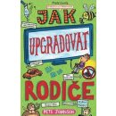 JAK UPGRADOVAT RODIČE - Johnson Pete