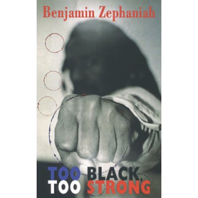 Too Black, Too Strong - B. Zephaniah