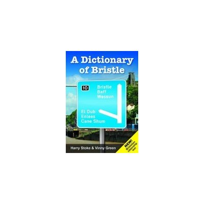 A Dictionary of Bristle V. Green, H. Stoke