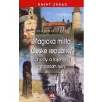 Magická místa České republiky Vladimír Liška – Hledejceny.cz