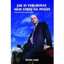 Jak si vybudovat MLM stroj na peníze - Randy Gage