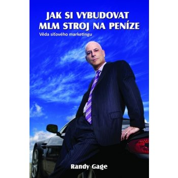 Jak si vybudovat MLM stroj na peníze - Randy Gage