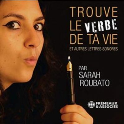 Sarah Roubato - Trouve Le Verbe De Ta Vie Et Autres Lettres Sonores CD