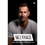 Bez frází 5 - Životní příběhy sportovců jejich vlastními slovy - Suchan František, Prachař František – Hledejceny.cz