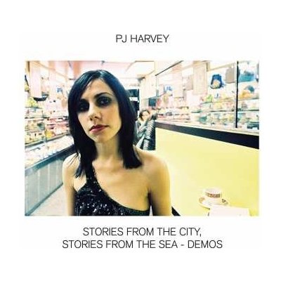 Stories From the City, Stories From the Sea - Demos - PJ Harvey – Zboží Mobilmania