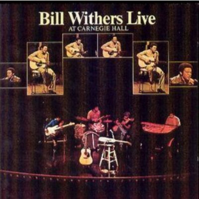 Bill Withers - Bill Withers Live At Carnegie Hall CD – Zbozi.Blesk.cz