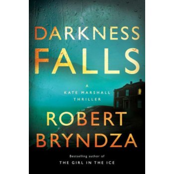 Darkness Falls: A Kate Marshall Thriller