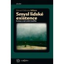 Smysl lidské existence. Evoluce a náš vnitřní konflikt - Edward O. Wilson