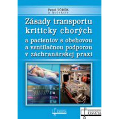 Zásady transportu kriticky chorých a pacientov s obehovou a ventilačnou podporou – Hledejceny.cz