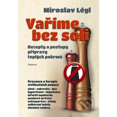 Vaříme bez soli - Miroslav Légl – Hledejceny.cz