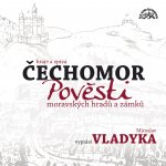 Čechomor & Miroslav Vladyka - Pověsti moravských hradů a zámků CD – Sleviste.cz