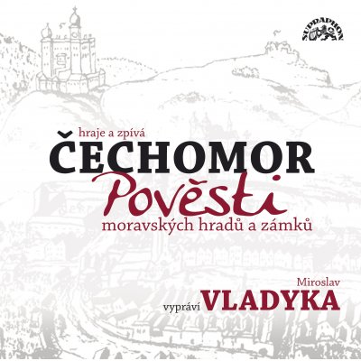 Čechomor & Miroslav Vladyka - Pověsti moravských hradů a zámků CD – Sleviste.cz