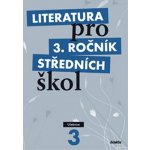 Literatura pro 3. ročník středních škol – Hledejceny.cz