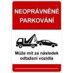 ⚠️ Cedule Neoprávněné parkování – Odtah vozidla - A4 - 21x30 cm / Hliníkový sendvič tl. 3mm – Zboží Dáma