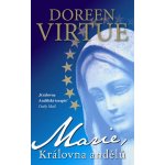 Marie, Královny Andělů - Doreen Virtue – Hledejceny.cz