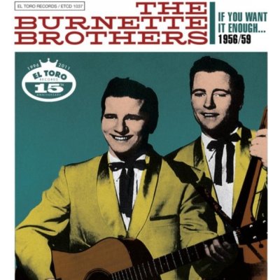 Burnette Brothers - If You Want It Enough CD