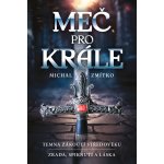 Meč pro krále - Michal Zmítko – Hledejceny.cz