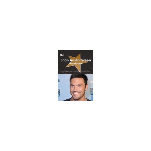 E-book elektronická kniha Brian Austin Green Handbook - Everything you need to know about Brian Austin Green - Smith Emily