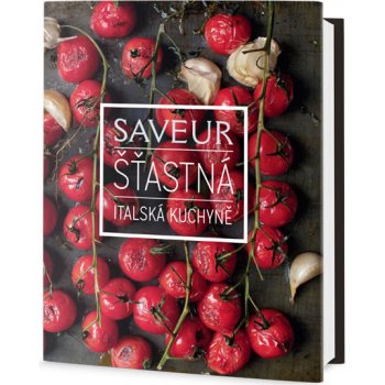 Saveur: Šťastná italská kuchyně