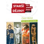 Starší dějiny pro střední školy část první - Antonín, R.; Antonín Malaníková, M.; Bednaříková, Jarmila; Borovský, Tomáš; M... – Hledejceny.cz