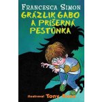 Simon Francesca - Grázlik Gabo a príšerná pestúnka – Hledejceny.cz