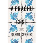 V prachu cest - Jeanine Cummins – Hledejceny.cz