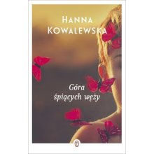 GÓRA ŚPIĄCYCH WĘŻY WYD. 2 - Hanna Kowalewska
