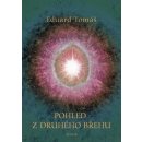 Pohled z druhého břehu - Tomáš Eduard