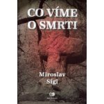 Co víme o smrti Sígl Miroslav – Hledejceny.cz