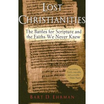 Lost Christianities - B. Ehrman The Battles for Sc