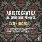 Aristokratka na smrtelné pohovce – Hledejceny.cz