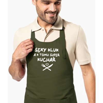 Kariban HobbyTriko Zástěra pro muže Sexy kluk a k tomu super kuchař Khaki – Hledejceny.cz