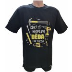 Tričko Když to neopraví děda černá – Zboží Dáma