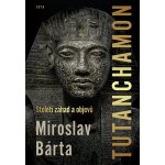 Tutanchamon - Století záhad a objevů - Miroslav Bárta – Hledejceny.cz