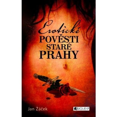 Erotické pověsti staré Prahy - Jan Žáček