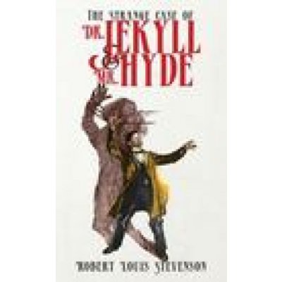 The Strange Case of Dr. Jekyll and Mr. Hyde: The Original 1886 Edition Stevenson Robert LouisPevná vazba – Hledejceny.cz