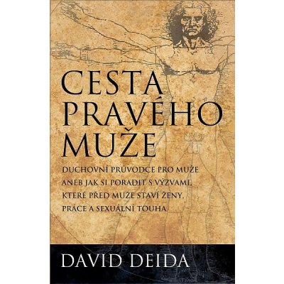 Cesta pravého muže - David Deida – Hledejceny.cz
