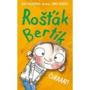 Kniha Rošťák Bertík - Čůraaat! - MacDonald Alan
