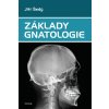 Základy gnatologie - Jiří Šedý