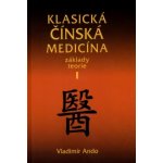 Klasická čínská medicína I. Vladimír Ando – Hledejceny.cz