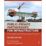 Public-Private Partnerships: Principles of Policy and Finance Yescombe E. R.Pevná vazba – Hledejceny.cz