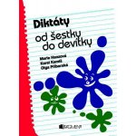 DIKTÁTY OD ŠESTKY DO DEVÍTKY - Marie a kolektiv Hanzová – Hledejceny.cz