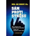 Sám proti stresu - Jan Cimický – Hledejceny.cz