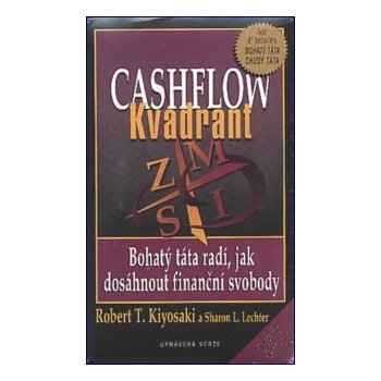 Cashflow Kvadrant Bohatý táta radí jak investovat (Kiyosaki Robert T.)