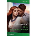 Únos na karibský ostrov - Michelle Smartová – Hledejceny.cz