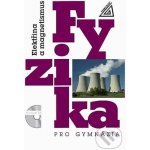 Fyzika pro gymnázia - Elektřina a magnetismus + CD – Hledejceny.cz