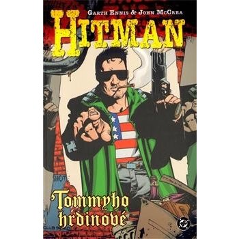 Hitman 5 - Tommyho hrdinové - Ennis Garth, McCrea John od 199 Kč -  Heureka.cz