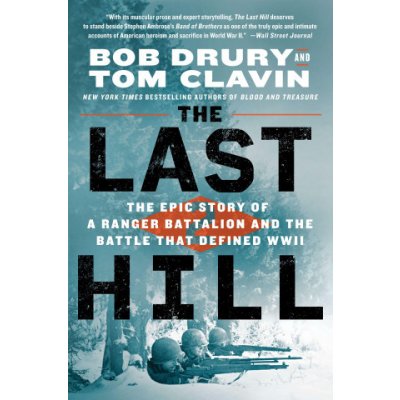 The Last Hill: The Epic Story of a Ranger Battalion and the Battle That Defined WWII Drury BobPaperback – Hledejceny.cz