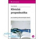 Klinická propedeutika - Pro studenty zdravotnických oborů - Nejedlá Marie