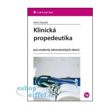 Klinická propedeutika - Pro studenty zdravotnických oborů - Nejedlá Marie